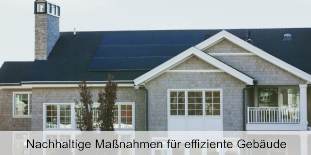Energiedächer, Sinnvolle Dämmung Und Co: Nachhaltige Innovationen Für Energieeffiziente Gebäude
