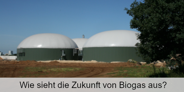 Biogas: Hoffnungsträger Oder Auslaufmodell?